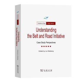 Understanding The Belt and Road Initiative: Case study perspectives(一带一路·专题研究系列)