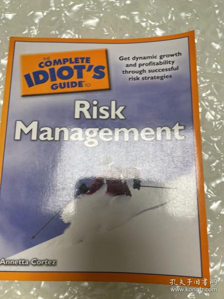 《The Complete Idiot's Guide to Risk Management》(Annetta Cortez)