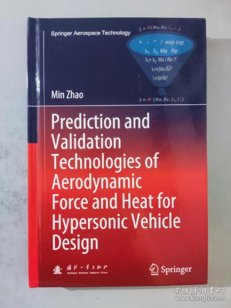 Prediction and Validation Technologies of Aerodynamic Force and Heat for Hypersonic Vehicle Design 高超声速飞行器气动力与热的预测与验证技术 精装正版现货