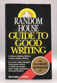 兰登优秀写作指南 Random House Guide to Good Writing by Mitchell Ivers（写作）英文原版书