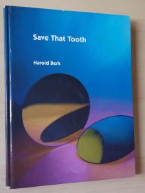 英文原版书 Save That Tooth: Treating the Vital Pulp and Pulpless Tooth 拯救那颗牙齿：治疗重要的牙髓和无髓牙 Hardcover 2005