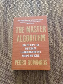 THE MASTER ALGORITHM ：How The Quest For The Ultimate Learning Machine Will Remarke Our World