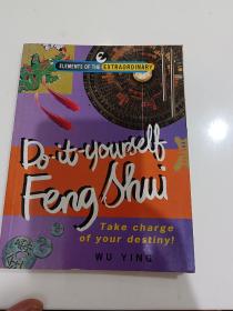 Do-it-yourself Feng Shui：Take charge of your destiny自己学习风水：掌控你的命运(LMEB29258-GF01-F002)
