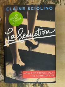 La Seduction: How the French Play the Game of Life