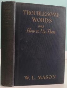 1924 初版，Troublesome Words And How To Use Them 漆布精装，扉页有签名，无划线无笔记，九品