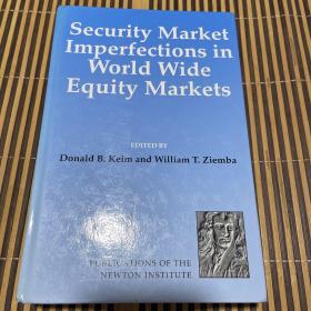 （精装现货）Security Market Imperfections in World Wide Equity Markets全球股票市场中的证券市场缺陷