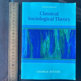 乔治·里策 《古典社会学理论》,平装，Classical Sociological Theory 英文原版