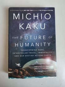 英文原版精装 The Future of Humanity：Terraforming Mars, Interstellar Travel, Immortality, and Our Destiny Beyond Earth（《人类的未来》，作者签名本）