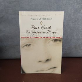 Pure Heart, Enlightened Mind: The Life and Letters of an Irish Zen Saint【英文原版】