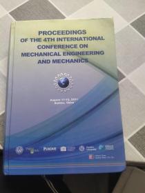 PROCEEDINGS OF RHE 4TH INTERNATIONAL CONFERENCE ON MECHANICAL ENGINEERING AND MECHANICS 第四届机械