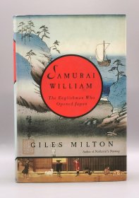 The Englishman Who Opened Japan by Giles Milton by Samurai William（日本史）英文原版书