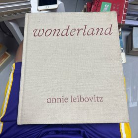 Wonderland（仙境）安妮·莱博维茨摄影集 仙境Annie Leibovitz: Wonderland现货原版