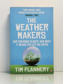 《全球变暖的真相》 The Weather Makers: Our Changing Climate and What It Means for Life on Earth by Tim Flannery [Penguin Books 平装版]（自然地理）英文原版书