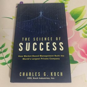 The Science of Success: How Market-Based Management Built the World's Largest Private Company