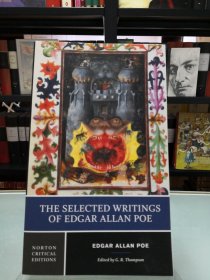 【BOOK LOVERS专享171元】The Selected Writings of Edgar Allen Poe 爱伦·坡 作品选 Norton Critical Edition 诺顿评注版/学术批评版 详细评注 深度解读 内容专业权威 一个让您真正读懂名著的权威系列 非轻型纸 英文英语原版 进阶权威版