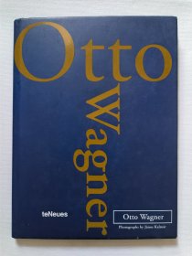 奥托·瓦格纳（建筑师）（Otto Wagner）【英语 德语 法语 意大利语 精装】