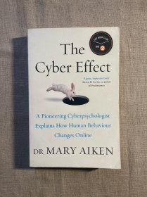 The Cyber Effect: A Pioneering Cyberpsychologist Explains How Human Behaviour Changes Online 网络心理学：隐藏在现象背后的行为设计真相【英文版，大32开第一次印刷】