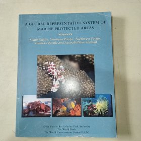 A GLOBAL REPRESENTATIVE SYSTEM OF MARINE PROTECTEN AREAS VOLUME IV全球海洋保护区代表体系第四卷 372