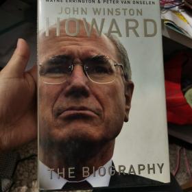 JOHN WINSTON HOWARD THE BIOGRAPHY [约翰·温斯顿·霍华德的传记]