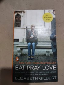 Eat, Pray, Love. Movie Tie-In：One Woman's Search for Everything Across Italy, India and Indonesia.