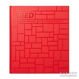 现货 红色主题当代建筑设计 Red: Architecture in Monochrome英文原版