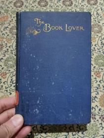 1889年精装本《THE BOOK LOVER》（有英文题跋批注  ）（内有贴中国图书馆书标，上海外国语学院图书馆钢印戳，书顶部刷金，精美可藏）