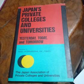 JAPAN＇SPRIVATECOLLEGESANDUNIVERSITIES YESTERDAY TODAY AND TOMORROW