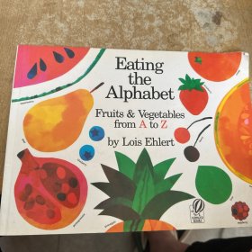 Eating the Alphabet: Fruits and Vegetables from A to Z 走进蔬菜和水果的世界 英文原版