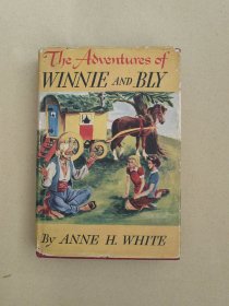 （Anne H.White签名）The Adventures of Winnie and Bly（《温妮与布莱的冒险》（扉页英文题赠应为“To the children of China from an American friend，Anne H. White，September 1947”。