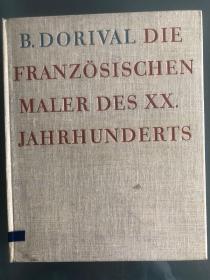 Die französischen Maler des XX. Jahrhunderts
20世纪的法国画家