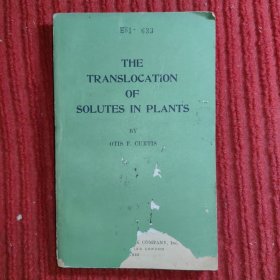 THE TRANSLOCATION OF SOLUTES IN PLANTS (封面损坏,内页完好)