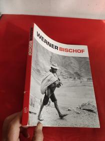 Werner Bischof  （大16开） 【详见图】