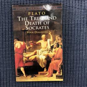 The Trial and Death of Socrates: Four Dialogues[苏格拉底的审判和处死] 含尤绪弗伦篇，申辩篇，克里同篇和斐多篇