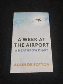 A Week At The Airport：A Heathrow Diary