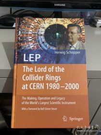 LEP The Lord of the Collider Rings at CERN 1980-2000（直译：欧洲核子研究中心的对撞机之王）