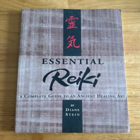 Essential Reiki：A Complete Guide to an Ancient Healing Art