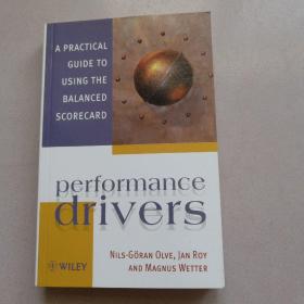 PERFORMANCE DRIVERS - A PRACTICAL GUIDE TO USING  THE BALANCED SCORECARD成绩驱动器：平衡记分卡的实际应用指南