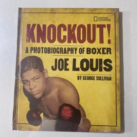 Knockout!:APhotobiographyofBoxerJoeLouis