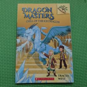 Chill of the Ice Dragon: A Branches Book (Dragon Masters #9) (9) 平装/《冰龙之寒：树枝之书》（龙大师9号）（9）平装9781338169867