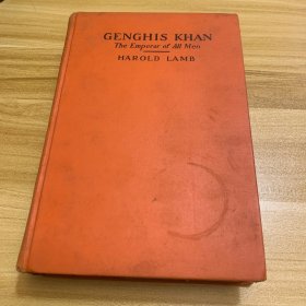 GENGHIS KHAN THE EMPEROR OF AII MEN 成吉思汗 所有人的皇帝 HAROLD LAMB 哈罗德·兰布 作品 毛边书 1927年初版出版 近百年古籍 内含精美图片 大稀缺本 罕见 美品