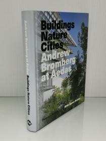 《自然城市：安德鲁·布朗伯格的建筑设计   超过300幅图片》Buildings Nature Cities :  Andrew Bromberg at Aedas : Buildings, Nature, Cities With Over 300 Illustrations（建筑）英文原版书