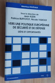 法文书 Vers une politique européenne de sécurité et de défense. Défis et opportunités de Collectif (Auteur), Jean Klein (Auteur), Patrice Buffotot (Auteur), & 1 plus