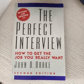 The Perfect Interview: How to Get the Job You Really Want
