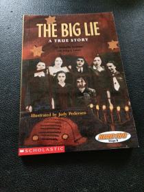 THE BIG LIE : A TRUE STORY