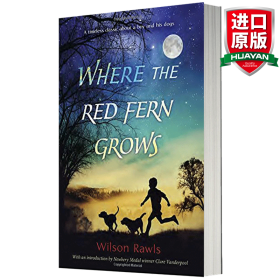 Where the Red Fern Grows：The Story of Two Dogs and a Boy