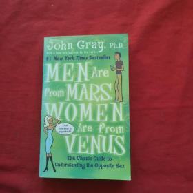 Men Are from Mars, Women Are from Venus：The Classic Guide to Understanding the Opposite Sex