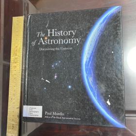 The history of astronomy discovering the universe 天文学史 英文原版精装