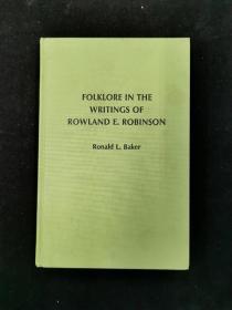 FOLKLORE IN THE WRITINGS OF ROWLAND E ROBINSON