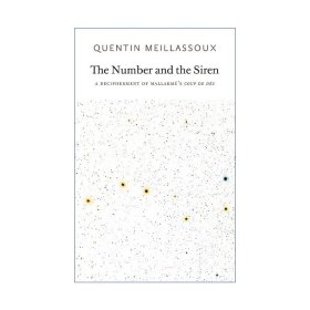 The Number and the Siren 数字与塞壬 解读马拉美 哲学 Quentin Meillassoux