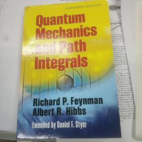 Quantum Mechanics, and Path Integrals： emended by Daniel F Styer 量子力学与路径积分 费恩曼 / 费曼 英文原版书 希布斯